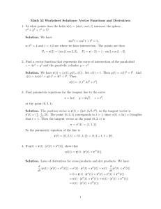 Math 53 Worksheet Solutions- Vector Functions and