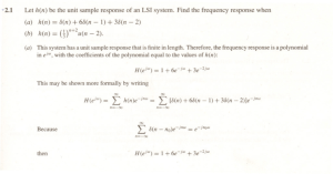 "2.1 Let hen) be the unit sample response of an LSI system. Find the