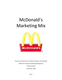 mcdonald s 4p s of marketing Mcdonalds objectives 1mcdonald’s vision is to be the uk’s best quick service restaurants experience 2mcdonalds is committed to maintaining and developing the best food products in the quick service restaurant market. mcdonald s 4p s of marketing Mcdonalds objectives 1mcdonald’s vision is to be the uk’s best quick service restaurants experience 2mcdonalds is committed to maintaining and developing the best food products in the quick service restaurant market.
