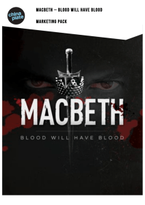 MACBETH – BLOOD WILL HAVE BLOOD Marketing