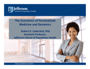 The Economics of Personalized Medicine and Genomics