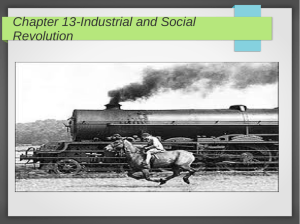 Chapter 13-Industrial and Social Revolution