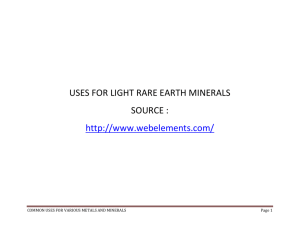 USES FOR LIGHT RARE EARTH MINERALS SOURCE : http://www