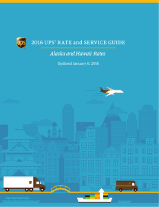 2016 UPS® Rate and SeRvice GUide Alaska and Hawaii