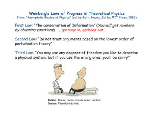 Weinberg's Laws of Progress in Theoretical Physics First Law: “The
