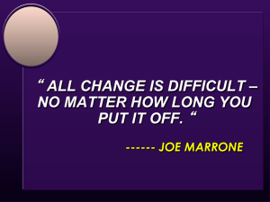 all change is difficult – no matter how long you put it off.