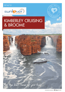 KIMBERLEY CRUISING & BROOME For the best times of your life!