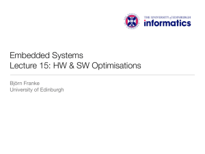 Embedded Systems Lecture 15: HW & SW Optimisations