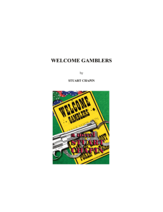 WELCOME GAMBLERS
