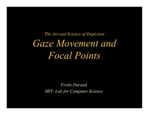 Gaze Movement and Focal Points