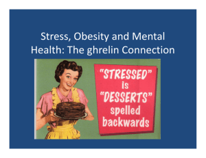 Stress, Obesity and Mental Health: The ghrelin Connection