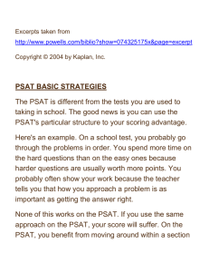 PSAT BASIC STRATEGIES The PSAT is different from the tests you
