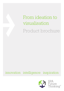 From ideation to visualisation Product brochure