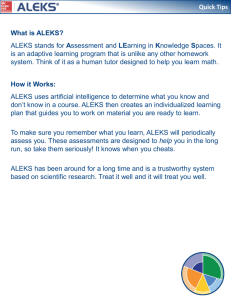 What is ALEKS? ALEKS stands for Assessment and LEarning in