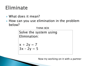 Solve the system using Elimination: x + 2y = 7 3x – 2y = 5