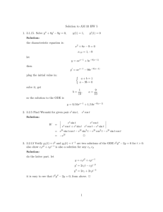 Solution to AM 33 HW 5 1. 3.1.15. Solve y + 8y − 9y = 0, y(1) = 1, y (1