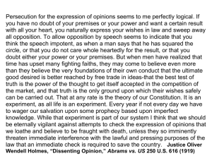Justice Oliver Wendell Holmes' dissent in Abrams vs. U.S.