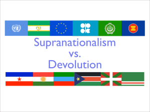 Supranationalism vs. Devolution