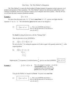 Class Notes – The “Box Method” of Integration The “Box Method” is