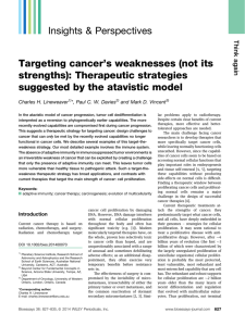 Targeting cancers weaknesses (not its strengths