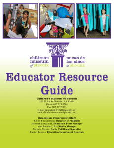 Educator Resource Guide - The Children's Museum of Phoenix