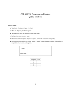 CSE 490/590 Computer Architecture Quiz 2 Solutions
