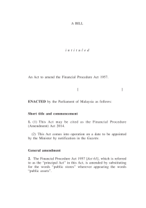 Financial Procedure (Amendment) 1 A BILL i n t i t u l e d An Act to