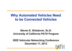 Why Automated Vehicles Need to be Connected Vehicles