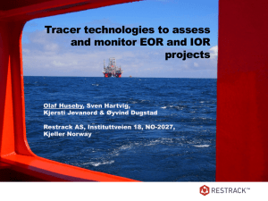 Tracer technologies to assess and monitor EOR and IOR projects