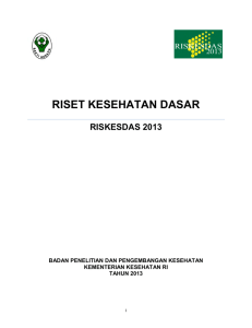 Hasil RISKESDAS 2013 - Kementerian Kesehatan Republik Indonesia
