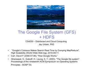 The Google File System (GFS) + HDFS