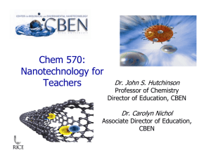 Nanotechnology for Teachers - CBEN Center for Biological and