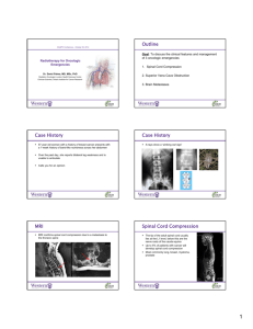 Outline Case History Case History MRI Spinal Cord Compression
