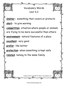 Vocabulary Words Unit 4.3 shelter- something that covers or protects