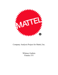 Company Analysis Project for Mattel, Inc. Whitney Guthrie Finance 331