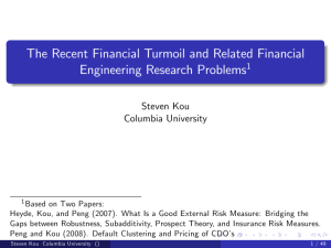 The Recent Financial Turmoil and Related Financial Engineering