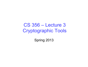 CS 356 – Lecture 3 Cryptographic Tools
