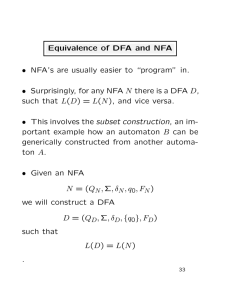 Equivalence of DFA and NFA • NFA's are usually easier to “program