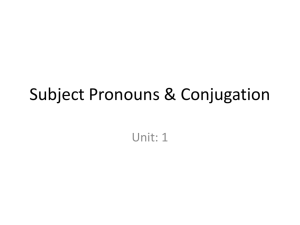 Subject Pronouns & Conjugation