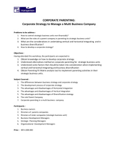CORPORATE PARENTING: Corporate Strategy to Manage a Multi B
