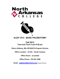 ALDH 1013: BASIC PHLEBOTOMY Fall 2013 Tues and Thurs 3 pm