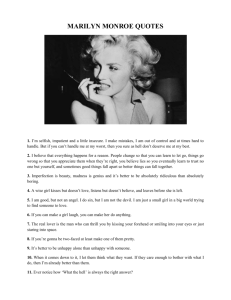 MARILYN MONROE QUOTES 1. I'm selfish, impatient and a little