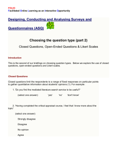 Closed questions, open-ended questions & Likert scales