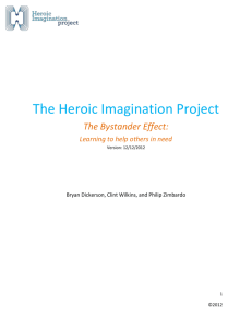 The Heroic Imagination Project The Bystander Effect: Learning to