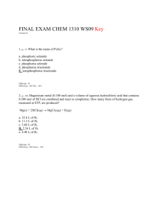 FINAL EXAM CHEM 1310 WS09 Key Version #1 1. (p. 57) What is