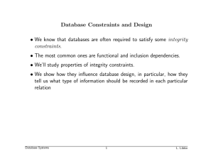 Database Constraints and Design • We know that databases are