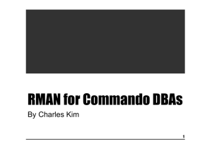 RMAN For Dummies.1.3.pptx - By Charles Kim for Oracle DBAs