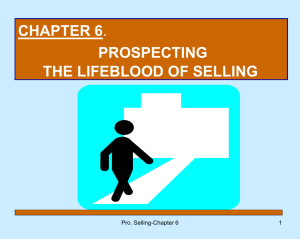 CHAPTER 6. PROSPECTING THE LIFEBLOOD OF SELLING