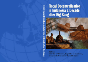 Fiscal Decentralization in Indonesia a Decade after