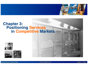 Chapter 3:! Positioning Services! !in Competitive Markets! !